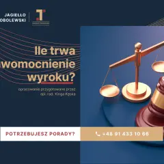 Uprawomocnienie wyroku rodzinnego: Ile trwa? Terminy i skutki