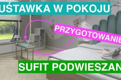 Huśtawka do sufitu podwieszanego? Montaż krok po kroku i 100% bezpiecznie